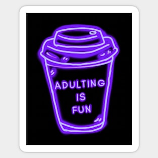 Adulting Is Fun Purple Coffee Sticker